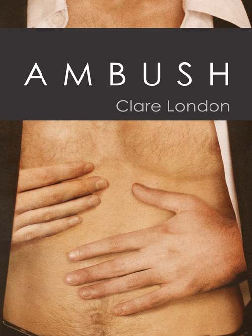 Title details for Ambush by Clare London - Available